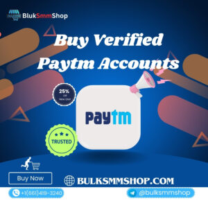Buy Verified Paytm Accounts
